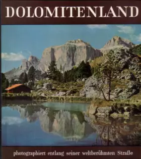 Couverture du produit · Dolomitenland - photographiert entlang seiner weltberühmten Straße