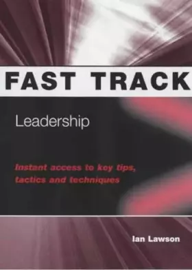 Couverture du produit · Leadership: Instant Access to Key Tips, Tactics and Techniques