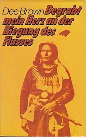 Couverture du produit · Begrabt Mein Herz an Der Biegung Des Flu