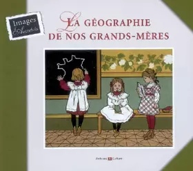 Couverture du produit · La géographie de nos grands-mères