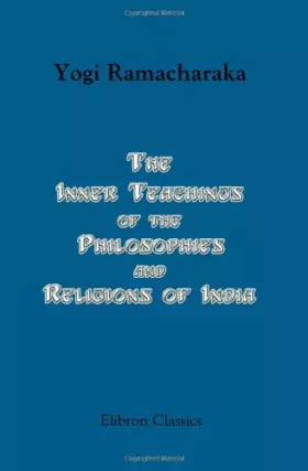 Couverture du produit · The Inner Teachings of the Philosophies and Religions of India