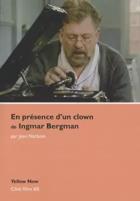 Couverture du produit · En Presence d'un Clown de Igmar Bergman: Cotes Films N°9