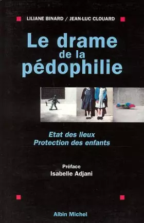 Couverture du produit · Le drame de la pédophilie. Etat des lieux. Protection des enfants