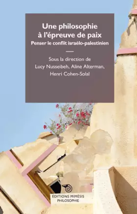Couverture du produit · Une philosophie à l'épreuve de la Paix, Penser le conflit israélo-palestinien