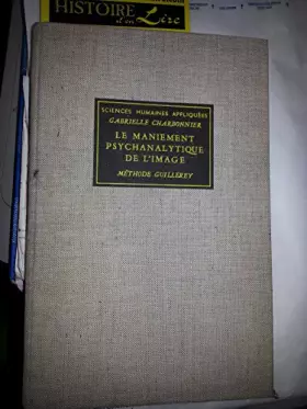 Couverture du produit · Le maniement psychanalytique de l'image Méthode Guillerey