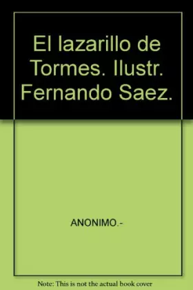 Couverture du produit · El lazarillo de Tormes. Ilustr. Fernando Saez.