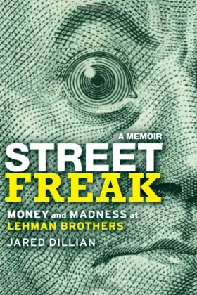 Couverture du produit · Street Freak: Money and Madness at Lehman Brothers