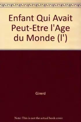 Couverture du produit · L'Enfant qui avait peut-être l'âge du monde