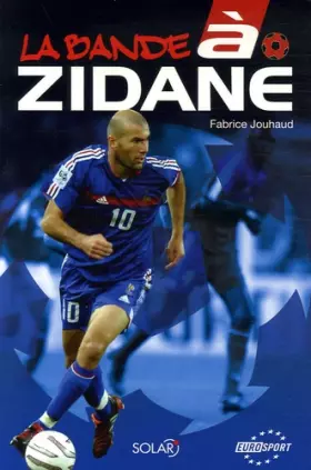 Couverture du produit · La Bande à Zidane