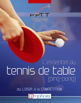 Couverture du produit · Essentiel du Tennis de Table (Ping-Pong) (l') - du loisir a la compétition