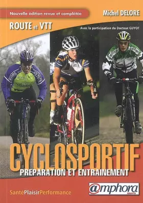 Couverture du produit · Le Cyclosportif - Route et Vtt - préparation et entraînement (Nouvelle Edition)
