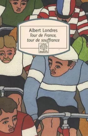 Couverture du produit · Tour de France, tour de souffrance