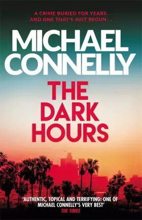 Couverture du produit · The Dark Hours: The Brand New Blockbuster Ballard & Bosch Thriller