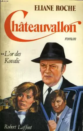 Couverture du produit · Châteauvallon, tome 2 : L'or des Kovalic