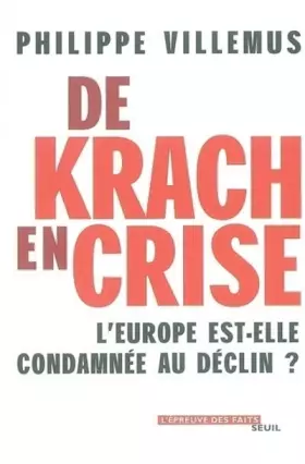Couverture du produit · De Krach en crise : L'Europe est-elle condamnée au déclin ?