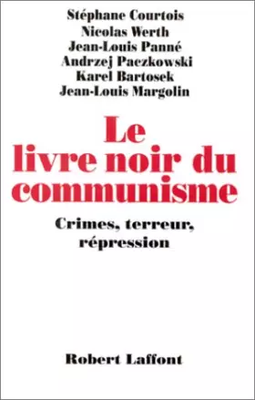 Couverture du produit · Le Livre noir du communisme : Crimes, terreur et répression
