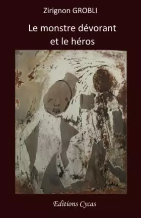 Couverture du produit · Le monstre devorant et le heros