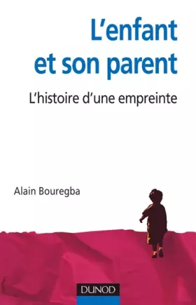 Couverture du produit · L'enfant et son parent: L'histoire d'une empreinte