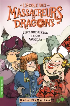 Couverture du produit · L'ECOLE DES MASSACREURS DE DRAGONS - 4 UNE PRINCESSE POUR WI