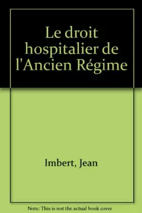 Couverture du produit · Le Droit hospitalier de l'Ancien Régime