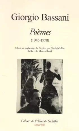 Couverture du produit · Giorgio Bassani, Poèmes (1945-1978). Choix et traduction de l italien par Muriel Gallot. Préface de Martin Rueff