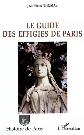 Couverture du produit · LE GUIDE DES EFFIGIES DE PARIS