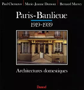 Couverture du produit · Paris-banlieue 1919-1939 - Architectures domestiques