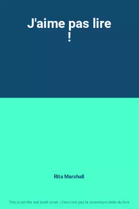 Couverture du produit · J'aime pas lire !