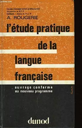 Couverture du produit · L'étude pratique de la langue française : lycées d'enseignement professionnel : préparation au BEP