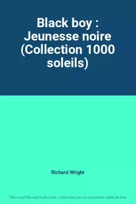 Couverture du produit · Black boy : Jeunesse noire (Collection 1000 soleils)