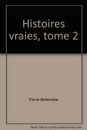 Couverture du produit · Histoires vraies, tome 2