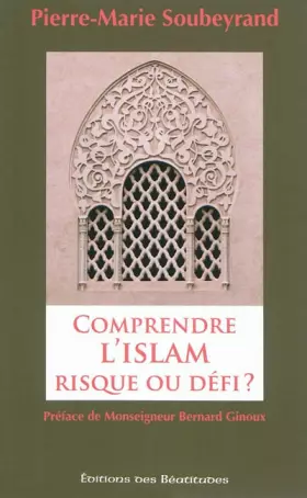 Couverture du produit · Comprendre l'Islam, risque ou défi ?