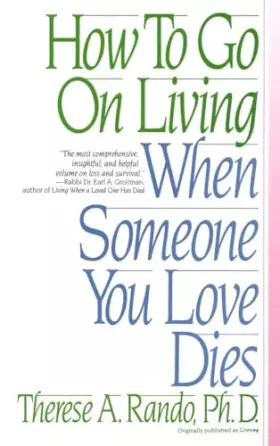 Couverture du produit · How To Go On Living When Someone You Love Dies