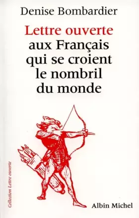 Couverture du produit · Lettre ouverte aux Français qui se croient le nombril du monde