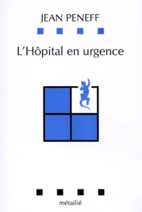 Couverture du produit · L'HOPITAL EN URGENCE. Etude par observation participante