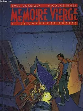 Couverture du produit · Mémoire vierge, Tome 1 : Le chant des autres