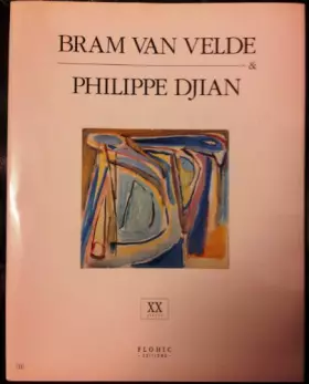 Couverture du produit · Bram Van Velde & Philippe Djian : XXe siècle