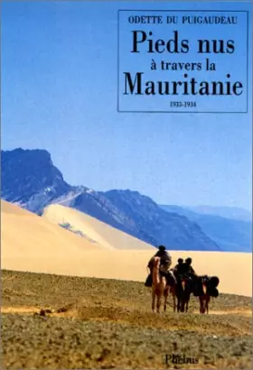Couverture du produit · Pieds nus à travers la Mauritanie : 1933-1934