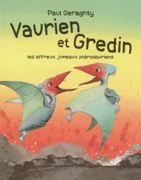 Couverture du produit · Vaurien et Gredin : Les affreux jumeaux ptérosauriens