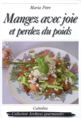 Couverture du produit · Mangez avec joie et perdez du poids