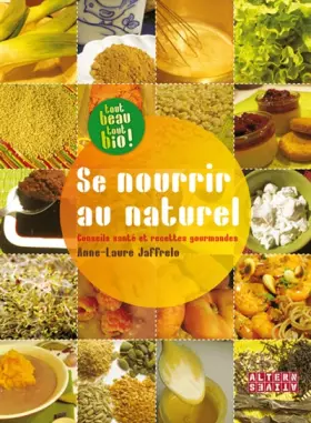 Couverture du produit · Se nourrir au naturel: Conseils santé et recettes gourmandes