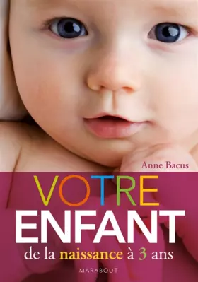 Couverture du produit · Votre enfant de la naissance à 3 ans