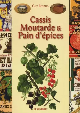 Couverture du produit · Cassis Moutarde et Pain d'épices