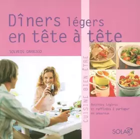 Couverture du produit · Dîners légers en tête à tête : Recettes légères et raffinées à partager en amoureux