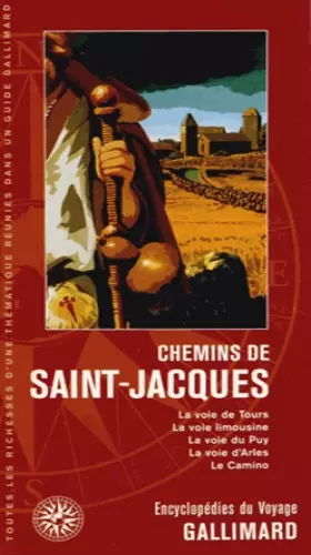Couverture du produit · Chemins de Saint-Jacques: La voie de Tours, la voie limousine, la voie du Puy, la voie d'Arles, le Camino