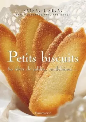 Couverture du produit · Petits biscuits : 60 idées de sablés, madeleines...