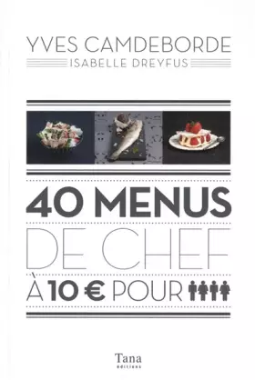 Couverture du produit · 40 MENUS DE CHEF A 10E POUR 4