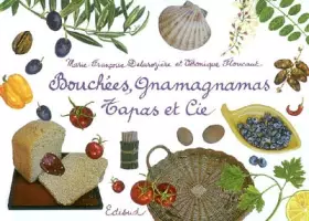Couverture du produit · Bouchées, gnamagnamas, Tapas et Cie