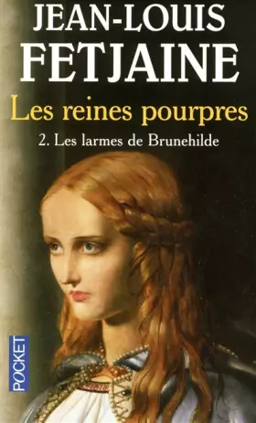 Couverture du produit · Les Reines pourpres, Tome 2 : Les larmes de Brunehilde