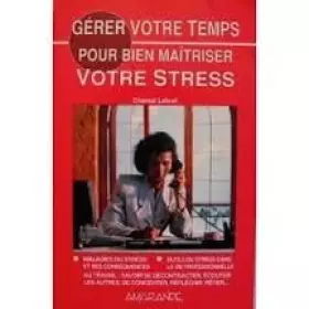 Couverture du produit · Gérer votre temps pour bien maîtriser votre stress